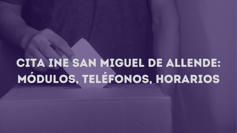 cita-ine-san-miguel-de-allende